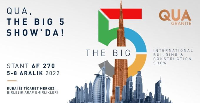 QUA Granite, The Big 5 Show Dubai’de En Özel Koleksiyonlarını Sergileyecek